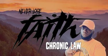 Chronic Law – Never Lose Faith