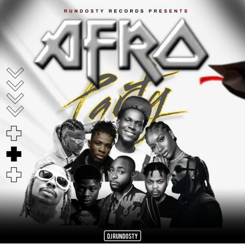 Dj Rundosty – Afroparty Mix