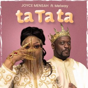 Joyce Mensah - Tatata Ft. Meiway