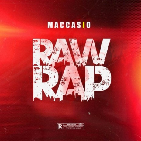 Maccasio – Raw Rap