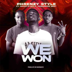 Phrenzy Style - We Won Ft Mario D'Jax &Amp; Cammarrow Best