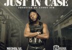 Medikal – Just In Case