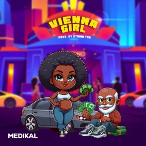 Medikal – Vienna Girl 2 Medikal – Vienna Girl