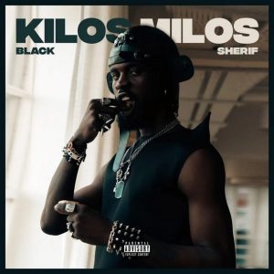 Black Sherif - Kilos Milos 2 Black Sherif - Kilos Milos