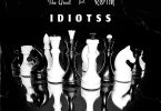Thomas The Great – Idiotss Ft. Beeztrap Kotm
