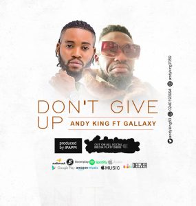 Andy King - Don'T Give Up  Ft. Gallaxy 