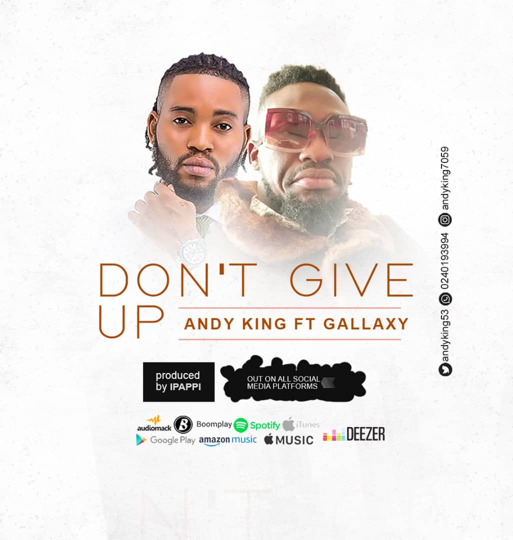 Andy King - Don'T Give Up Ft. Gallaxy
