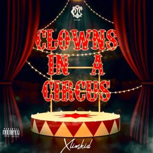 Xlimkid – Clowns In A Circus 2 Xlimkid – Clowns In A Circus