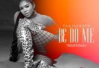 Yaa Jackson – Bɛ Do Me