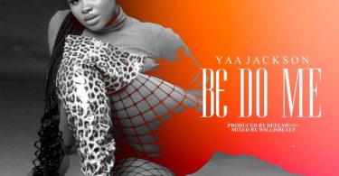 Yaa Jackson – Bɛ Do Me