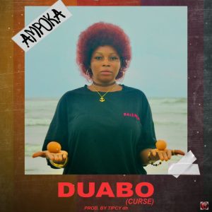 Ampoka - Duabo (Curse) Prod. By Tipcy 2 Ampoka - Duabo (Curse)