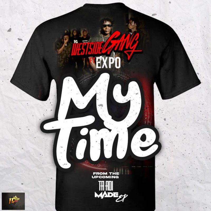 Westside Gang - My Time Ft Expo (Prod. By Willisbeatz)