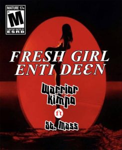 Warrior Kimpo - Fresh Girl Nti De3N Ft. St. Mass 2 Warrior Kimpo - Fresh Girl Nti De3N Ft. St. Mass