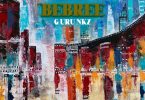 Guru Nkz – Bebree