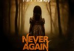 Kiki Marley – Never Again