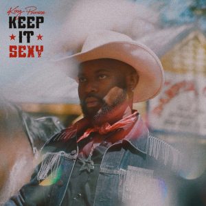 King Promise – Keep It Sexy 2 King Promise – Keep It Sexy