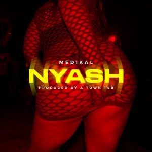 Medikal – Nyash 2 Medikal – Nyash