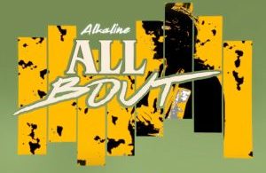 Alkaline – All Bout