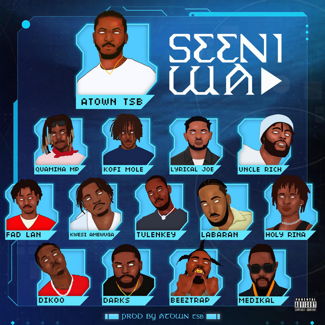 Atown Tsb – Seeni Wa Ft. Quamina Mp, Kofi Mole, Lyrical Joe, Uncle Rich, Fad Lan, Kwesi Amewuga, Tulenkey, Labaran, Holyrina, Dikoo, Darks, Beeztrap Kotm &Amp; Medikal