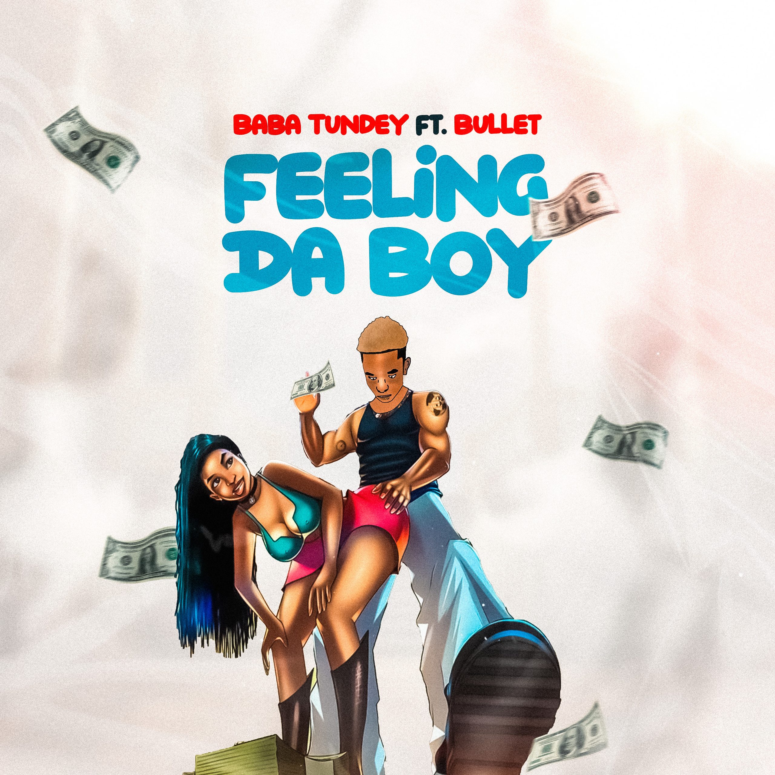 Baba Tundey – Feeling Da Boy Ft. Bullet