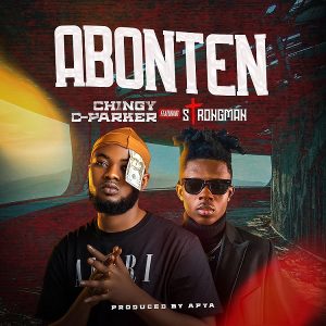 Chingy C-Parker – Abonten Ft. Strongman