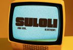 Cina Soul – Suloli Ft. Olivetheboy