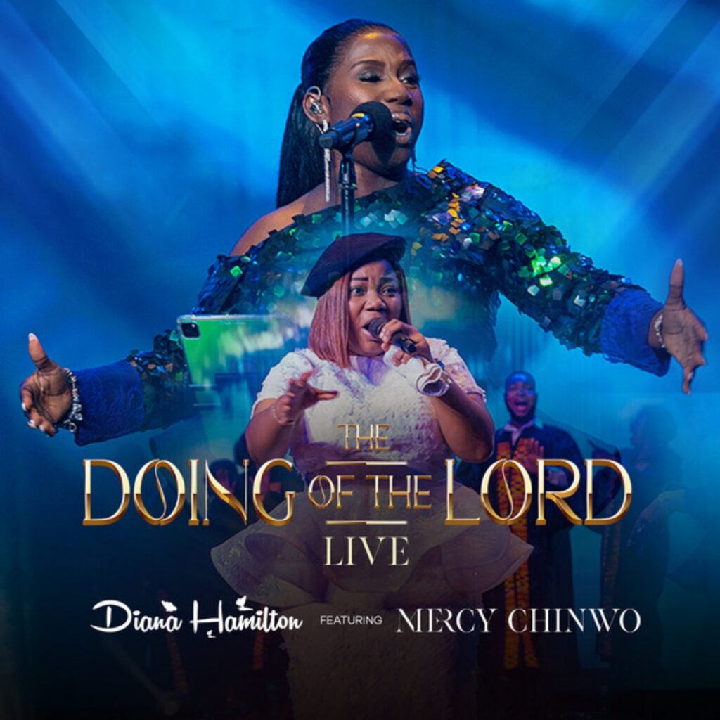 Diana Hamilton Mercy Chinwo The Doing Of The Lord Www Hitxgh Com Mp3 Image