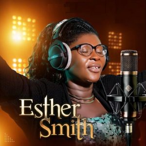Esther Smith – Obiaa Ne Wo Nse (Worship) 2 Esther Smith – Obiaa Ne Wo Nse (Worship)
