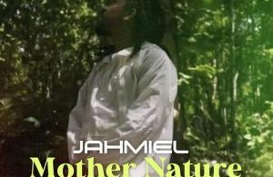 Jahmiel – Mother Nature