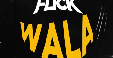 Kweku Flick – Wala