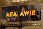 Kwesi Dain – Afa Awie