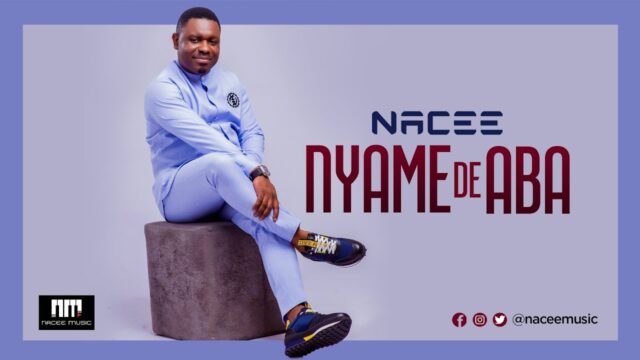 Nacee – Nyame De Aba