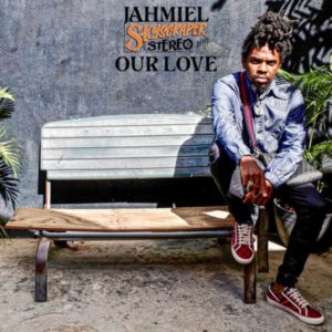 Jahmiel – Our Love 2 Jahmiel – Our Love