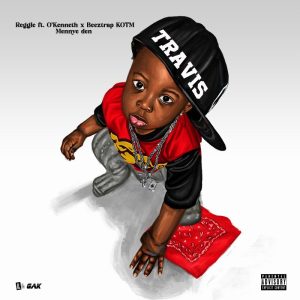 Reggie – Mennye Den Ft. O’kenneth &Amp; Beeztrap Kotm