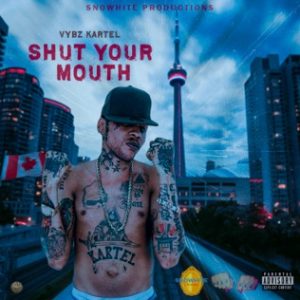 Vybz Kartel – Shut Your Mouth 2 Vybz Kartel – Shut Your Mouth