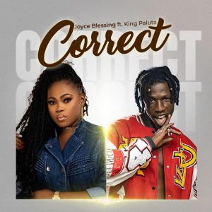 Joyce Blessing – Correct Ft. King Paluta 2 Joyce Blessing – Correct Ft. King Paluta