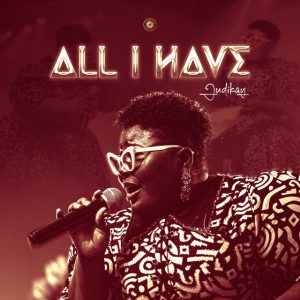 Judikay – All I Have