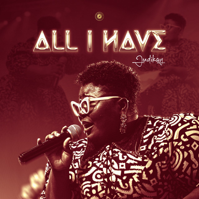 Judikay – All I Have
