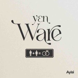 Ayisi – Yen Ware 2 Ayisi – Yen Ware