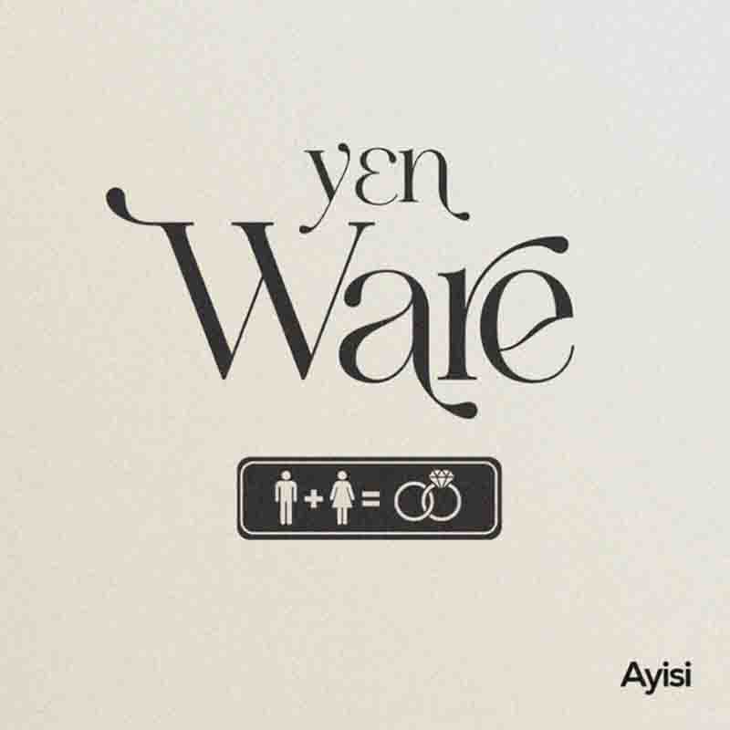 Ayisi – Yen Ware