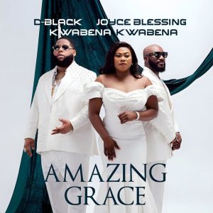 D-Black – Amazing Grace Ft. Joyce Blessing &Amp; Kwabena Kwabena 2 D-Black – Amazing Grace