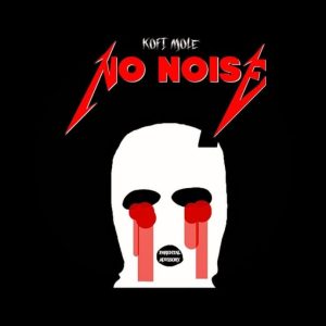 Kofi Mole – No Noise 2 Kofi Mole – No Noise