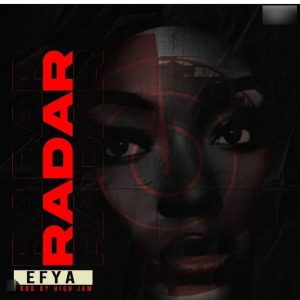 Efya – Radar 2 Efya – Radar