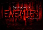 Jupitar - Enemies Ft Sarkodie
