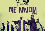Lil Win – Me Nwom (My Song)
