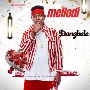 Mellodi - Dangbele (Prod. By Datbeatgod) 2 Mellodi - Dangbele