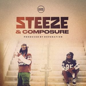Dopenation – Steeze And Composure