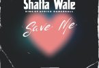Shatta Wale – Save Me