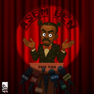 Yaw Tog – Asem Ben 2 Yaw Tog – Asem Ben