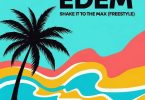 Edem – Shake It To The Max (Freestyle)